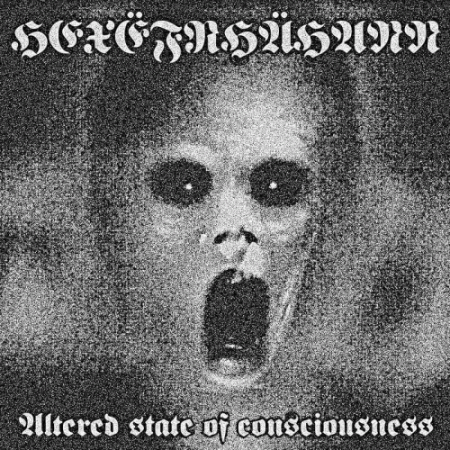 Hexëfrhähann : Altered State of Consciousness